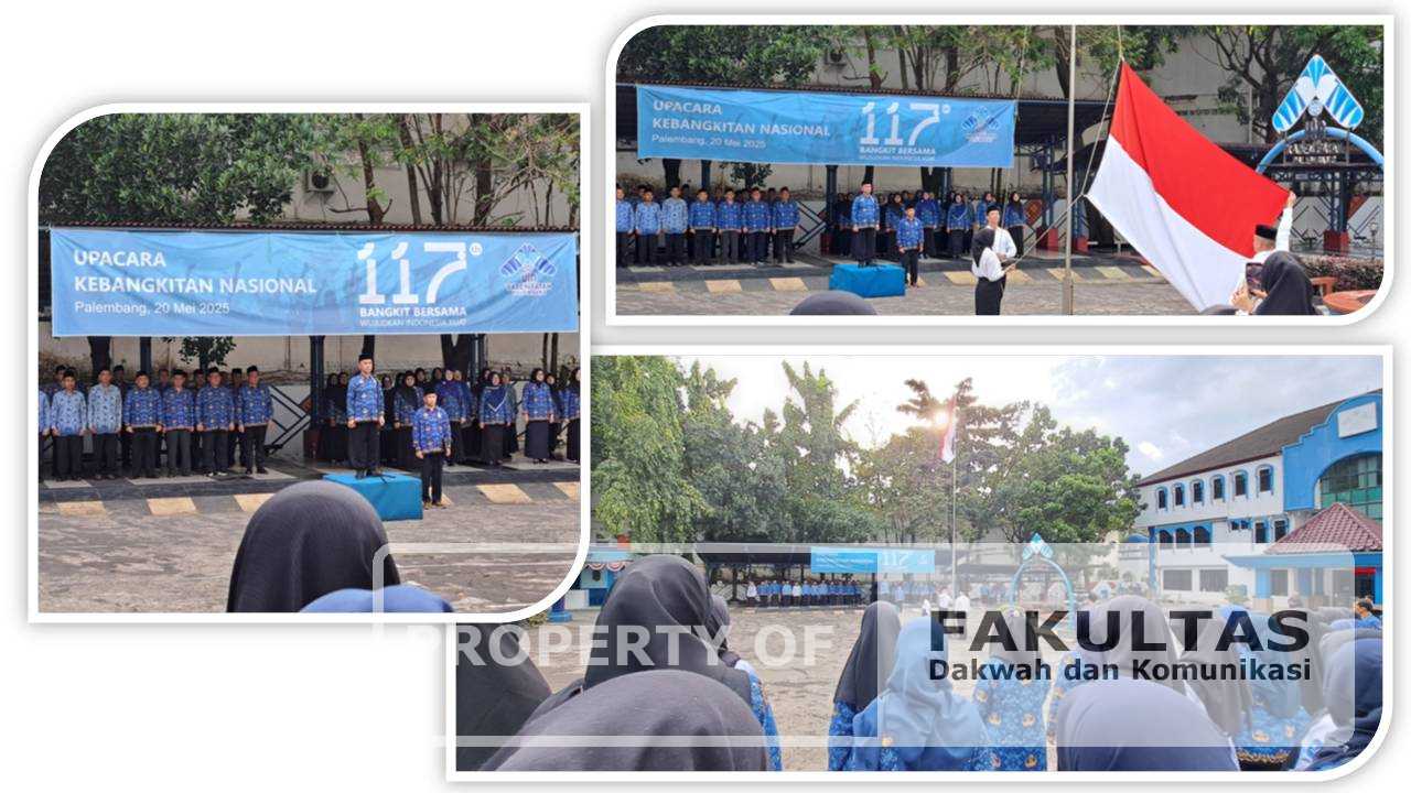 UPACARA HARI KEBANGKITAN NASIONAL KE-117 UIN RADEN FATAH PALEMBANG USUNG TEMA BANGKIT BERSAMA WUJUDKAN INDONESIA KUAT